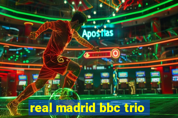 real madrid bbc trio